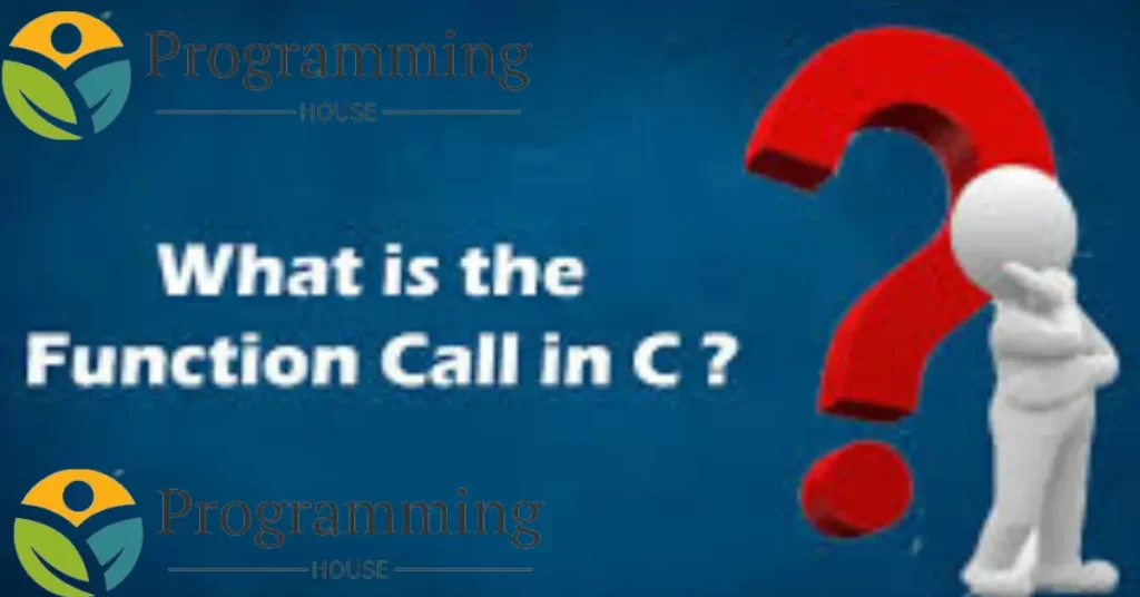 Calling Functions in C