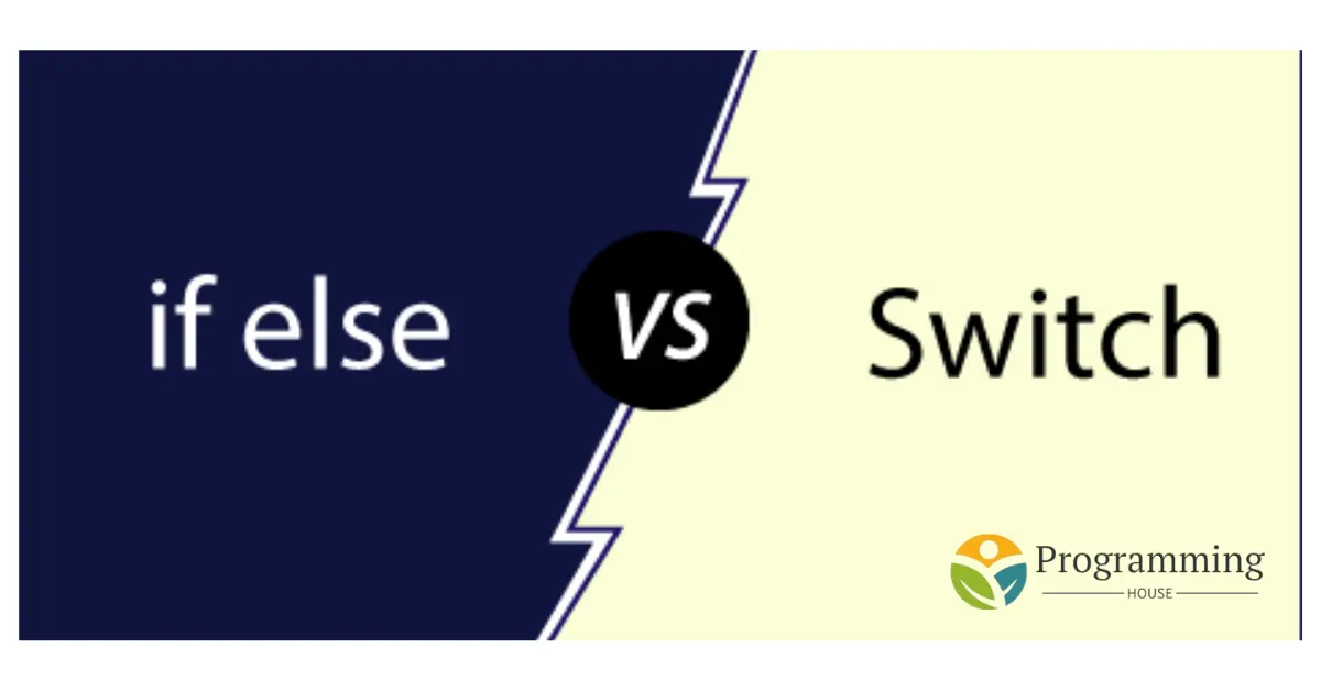 difference between if else and switch statement in c