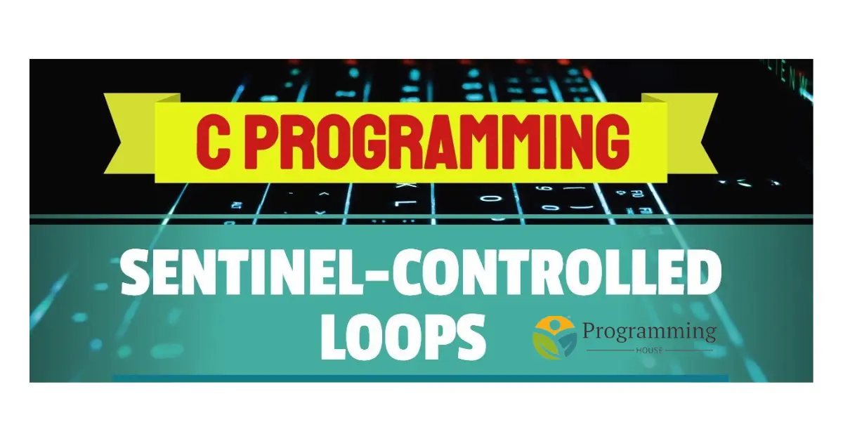 Sentinel Controlled Loops in C++